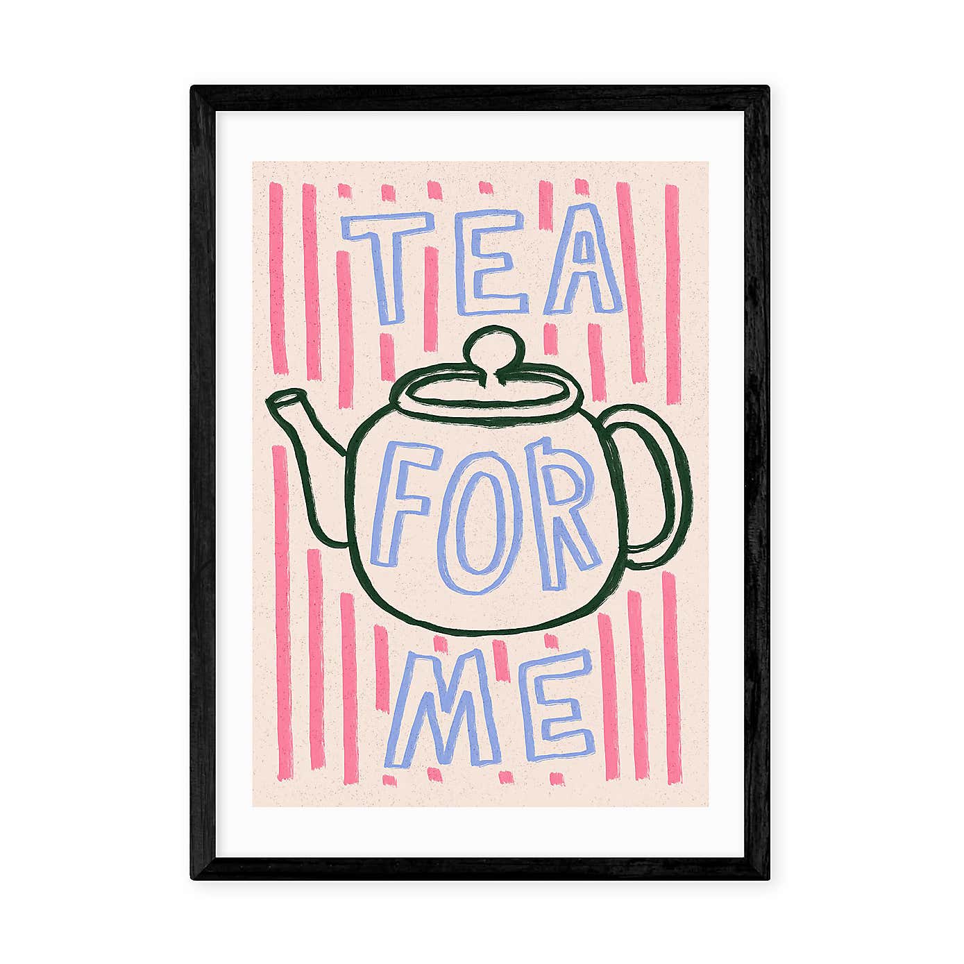 East End Prints Tea For Me Print