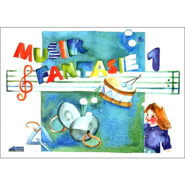 Schuh Verlag Musik-Fantasie 1 Schüler