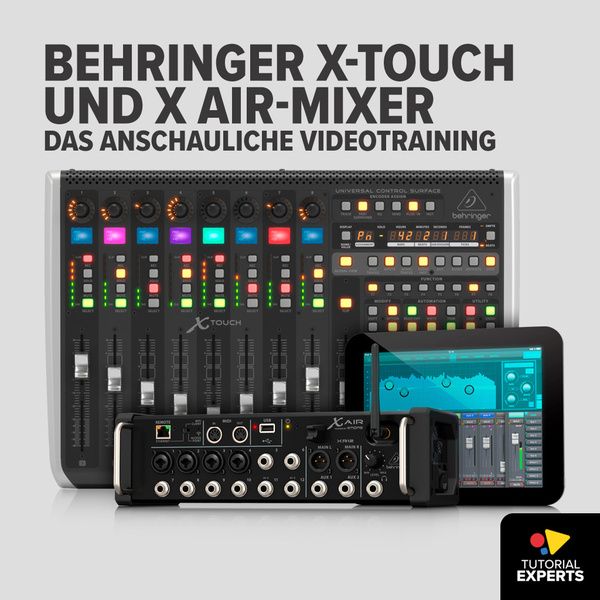 Tutorial Experts Behringer X-Touch und X Air