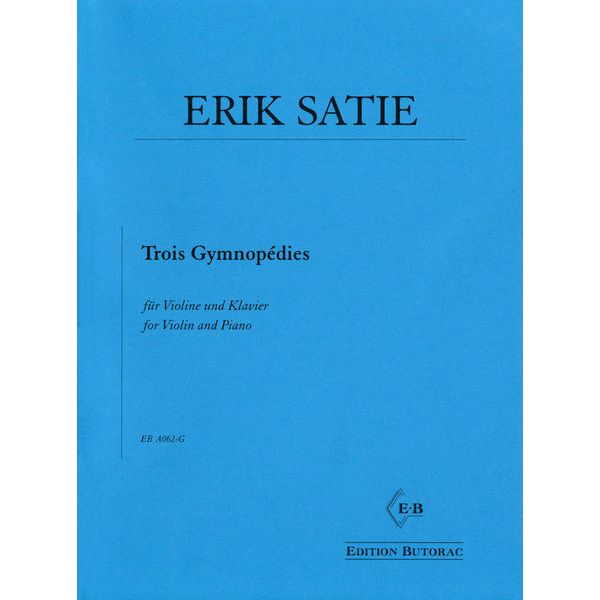 Edition Butorac Satie Trois Gymnopédies Violin