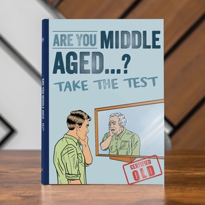 Are You Middle Aged Yet - Grey by Bee Three Books