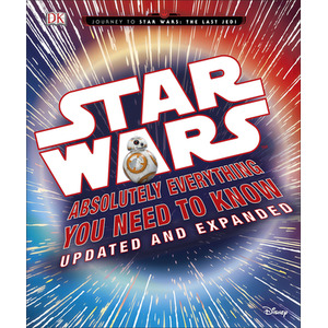 Star Wars Absolutely Everything You Need To Know Book by Star Wars