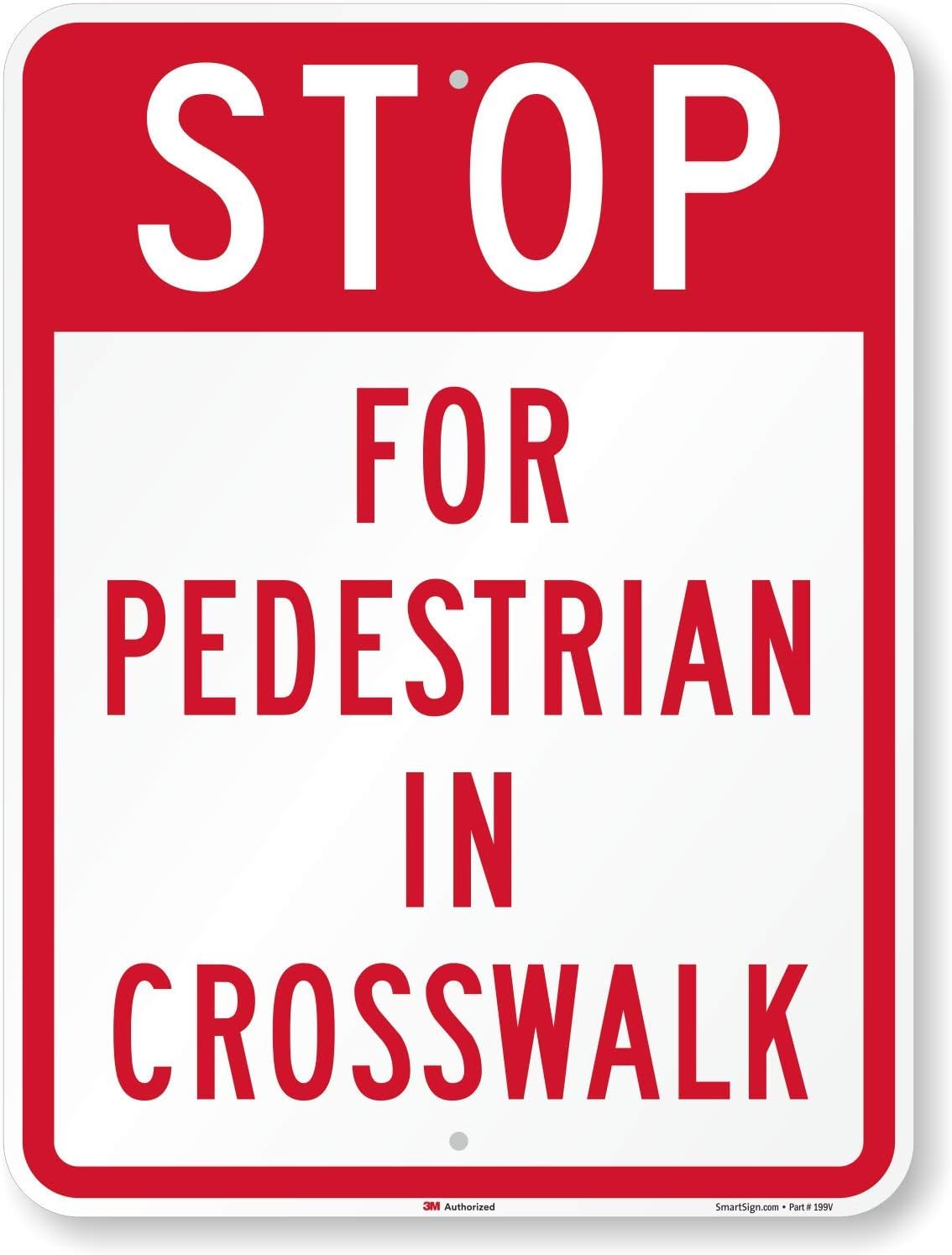 Stop For Pedestrian In Crosswalk Sign By SmartSign | 18