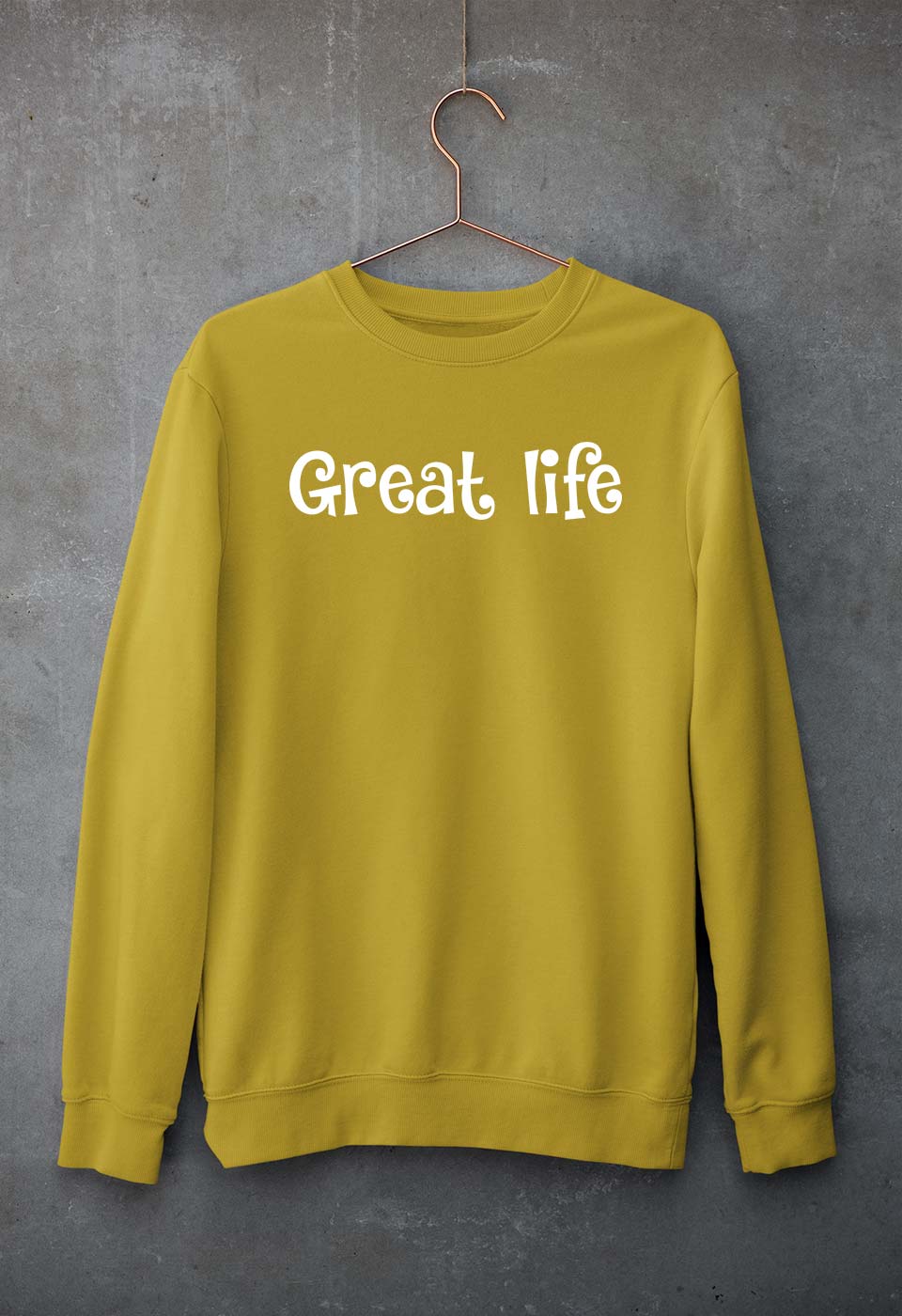 Great life Sweatshirt for Men/Women