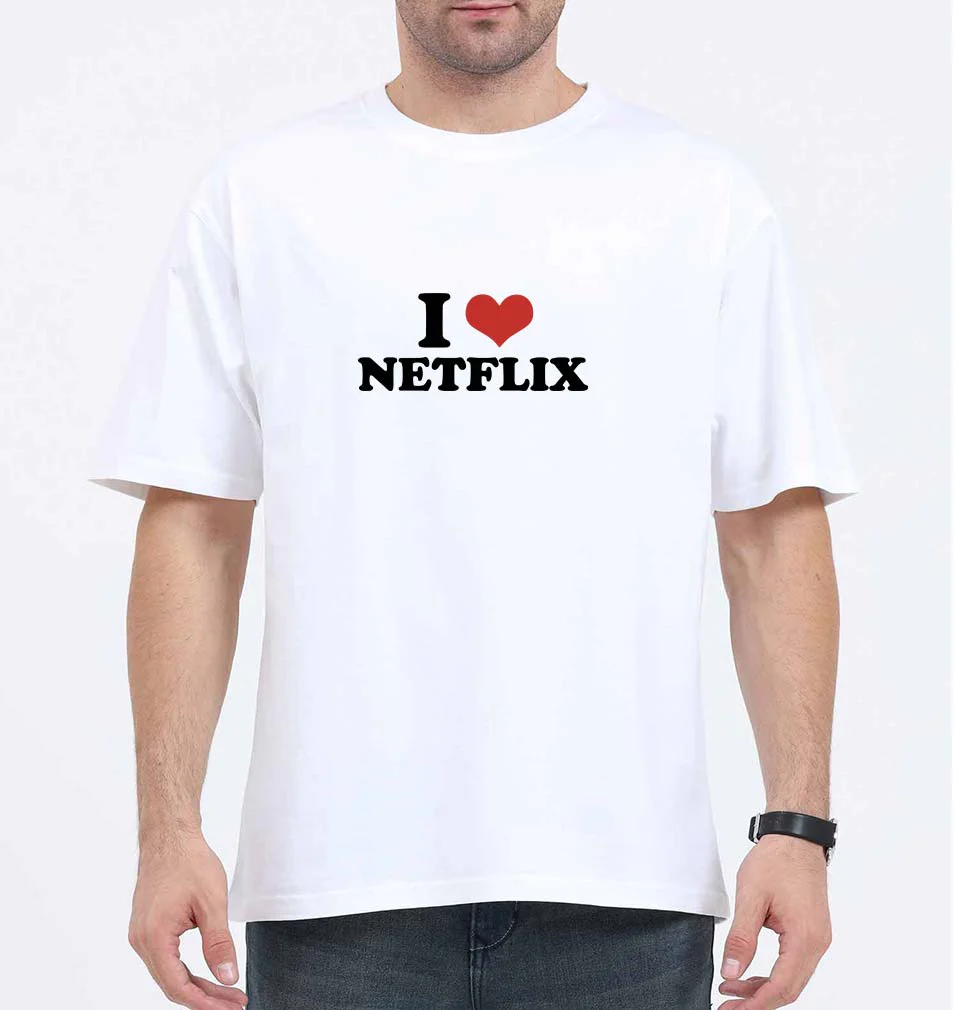 I LOVE NETFLIX Oversized T-Shirt for Men