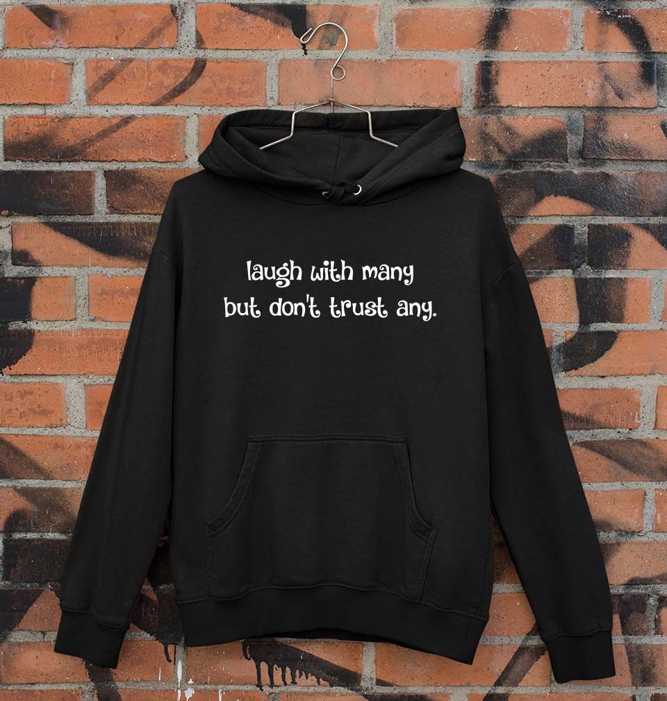 laugh with many but don't trust any Hoodie for Men/Women