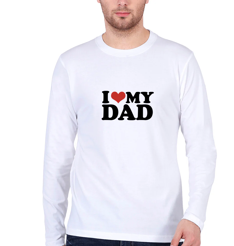 I LOVE MY DAD Full Sleeves T-Shirt for Men