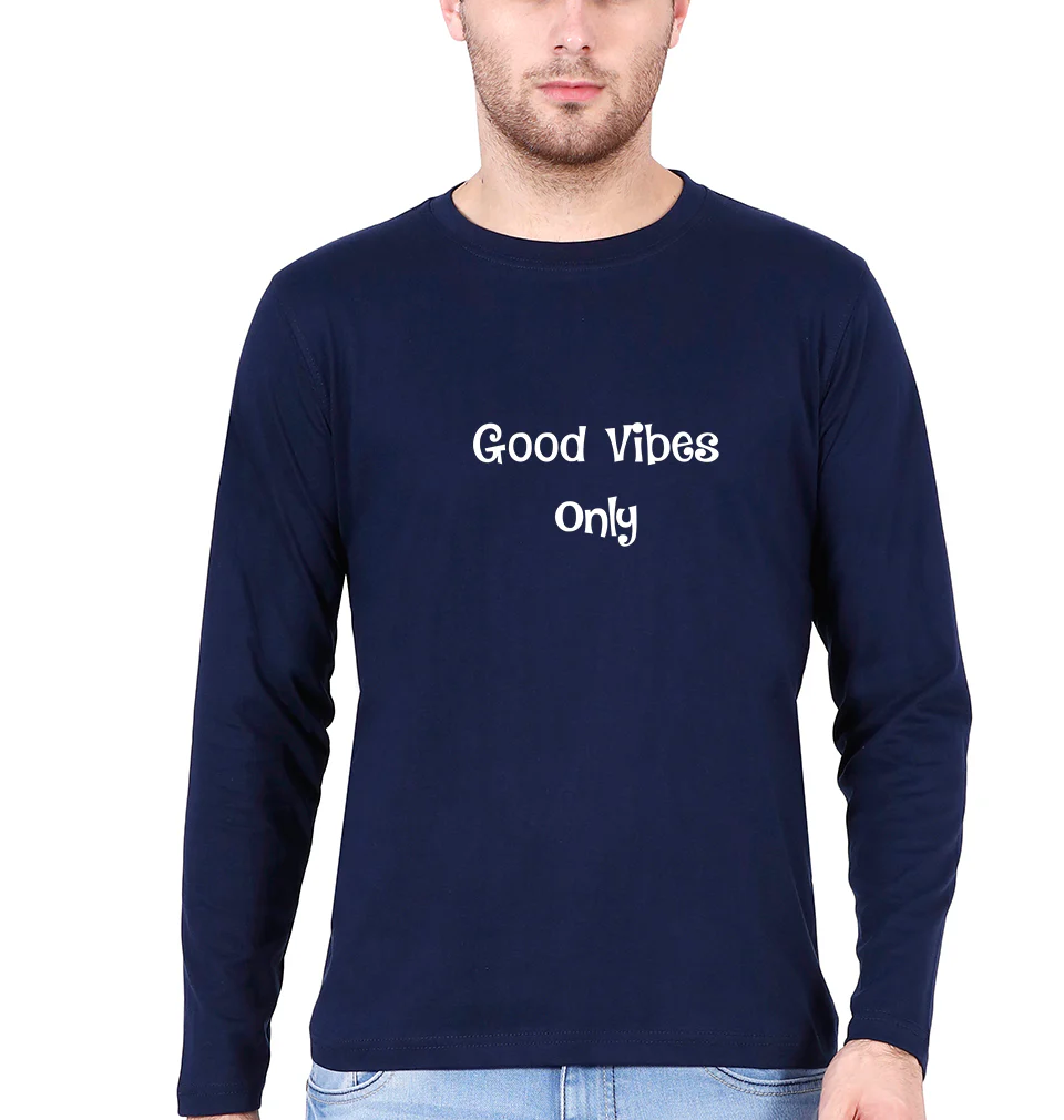 Good vibes only Full Sleeves T-Shirt for Men