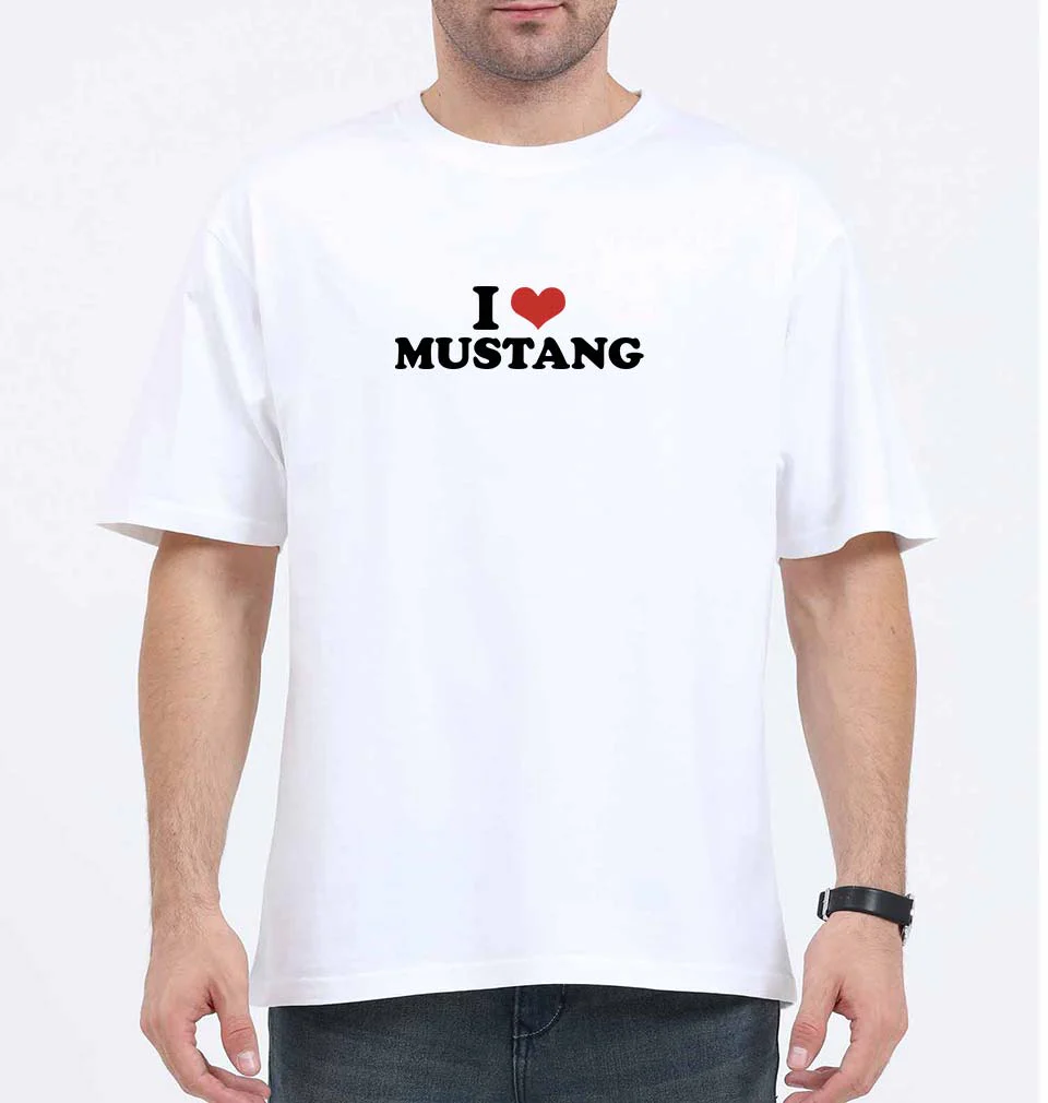 I LOVE  MUSTANG Oversized T-Shirt for Men