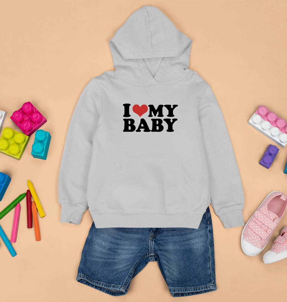 I LOVE MY BABY Hoodie for Boy/Girl