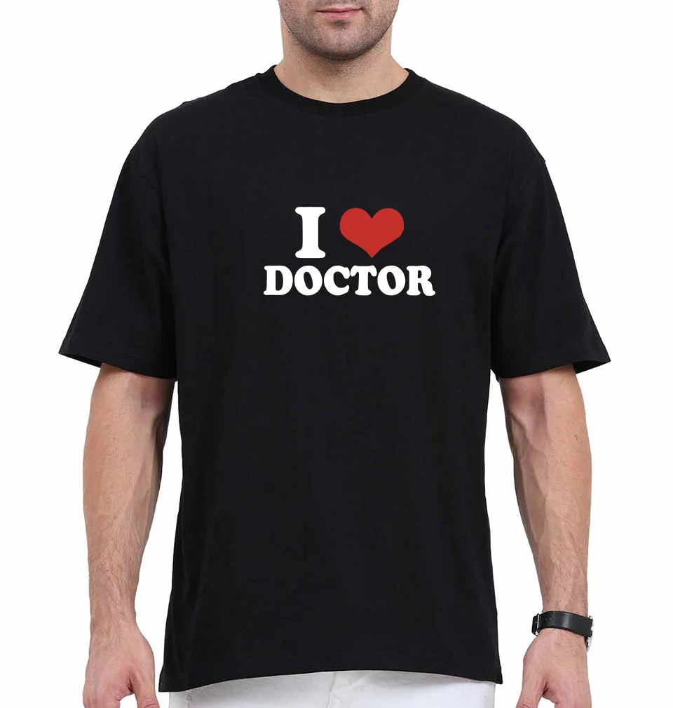 I Love Doctor Oversized T-Shirt for Men