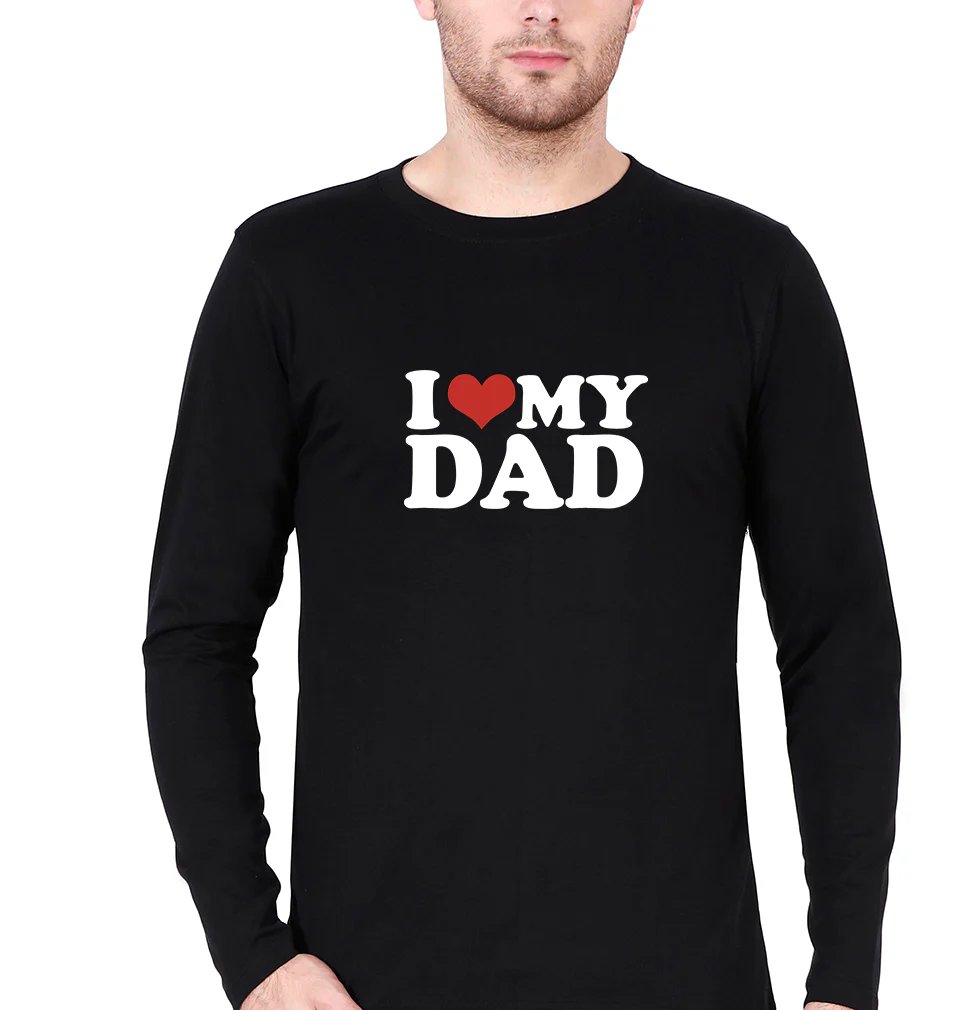 I LOVE MY DAD Full Sleeves T-Shirt for Men