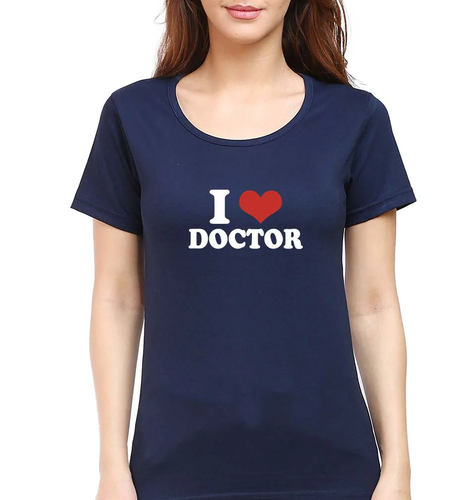 I Love Doctor T-Shirt for Women