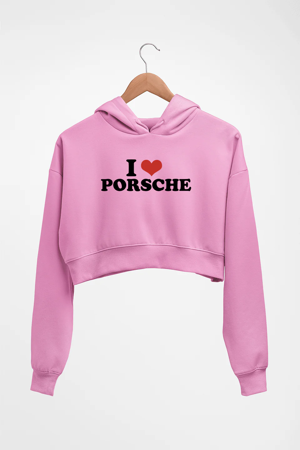 I LOVE PORSCHE HOODIE FOR WOMEN