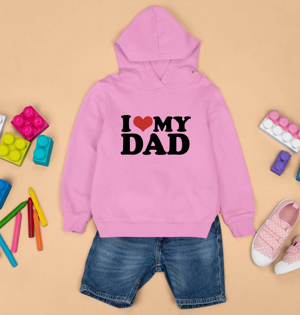 I LOVE MY DAD Hoodie for Boy/Girl