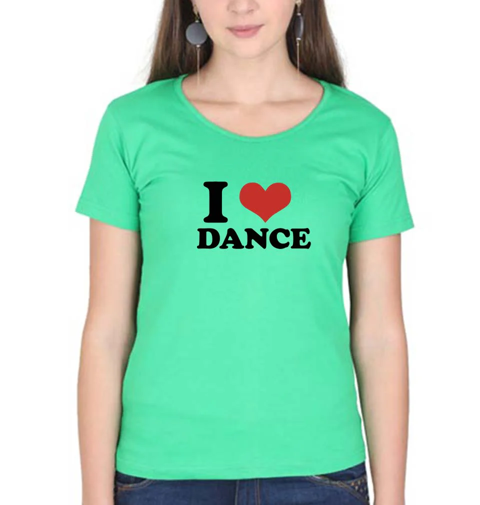 I LOVE DANCE T-Shirt for Women