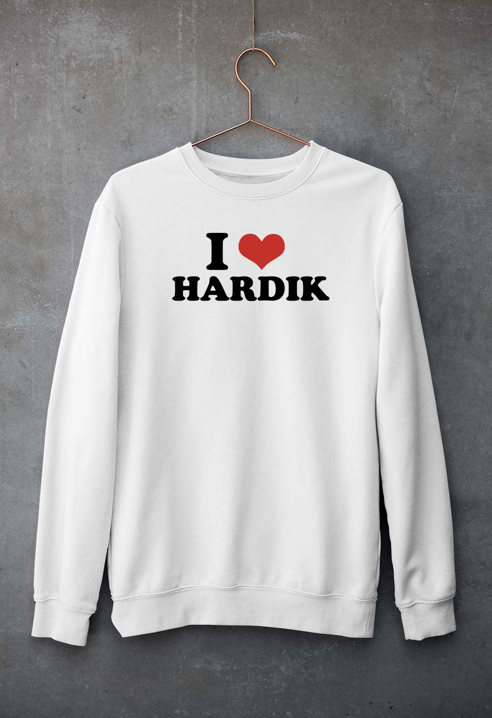 I LOVE HARDIK Sweatshirt for Men/Women