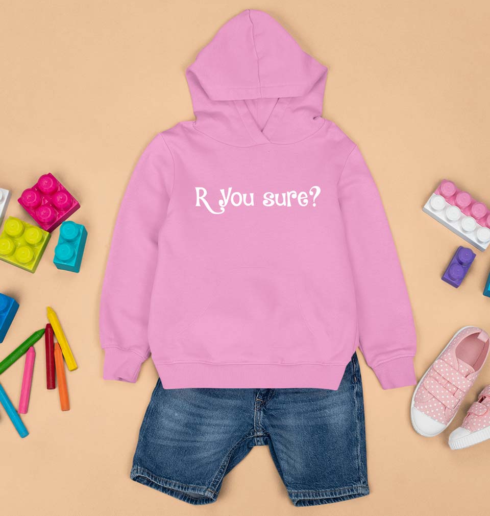 R You sure Kids Hoodie for Boy/Girl