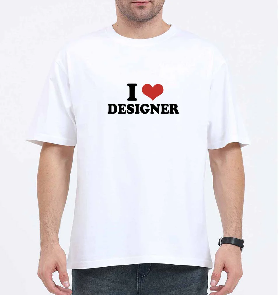I LOVE DESIGNER Oversized T-Shirt for Men