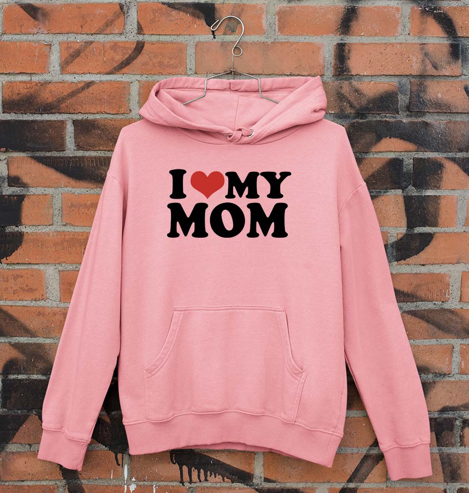 I LOVE MY MOM Hoodie for Men/Women