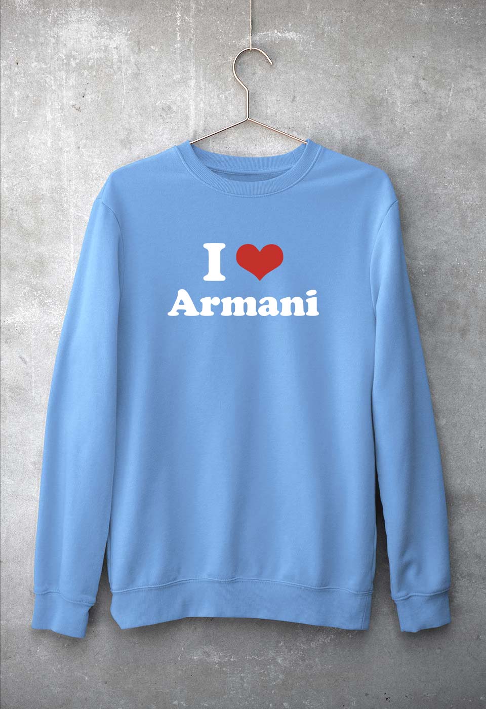 I Love Armani Sweatshirt for Men/Women