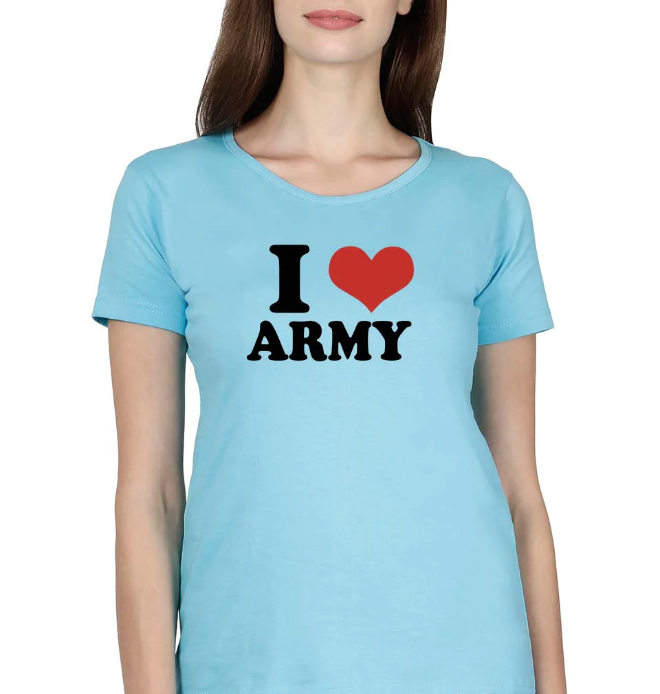 I LOVE ARMY T-Shirt for Women