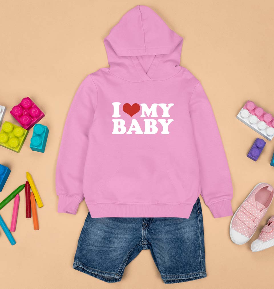 I LOVE MY BABY Hoodie for Boy/Girl