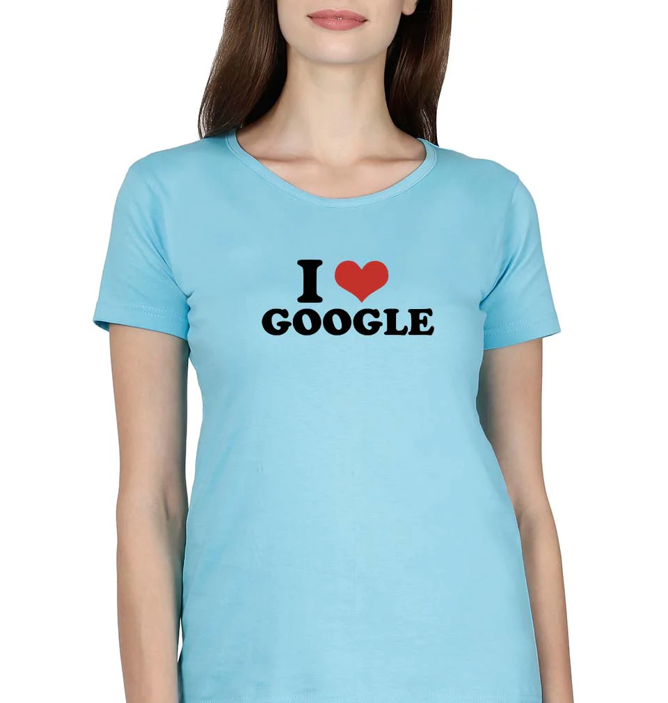 I LOVE GOOGLE T-Shirt for Women