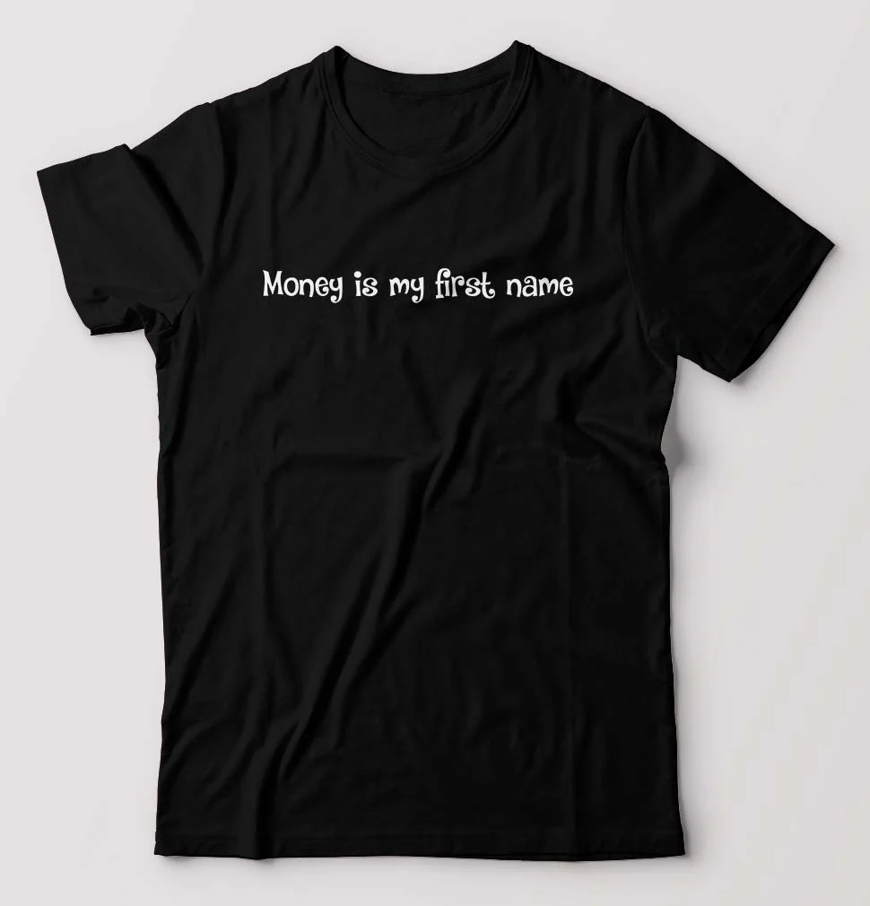 Money is my first name T-Shirt for Men
