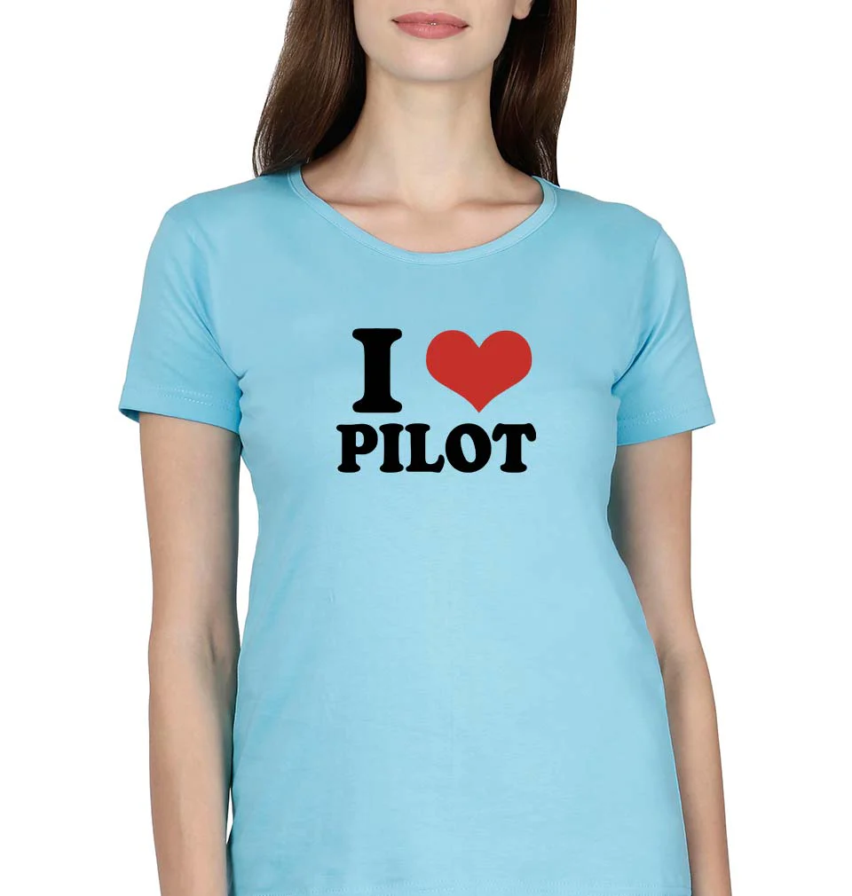 I LOVE PILOT T-Shirt for Women