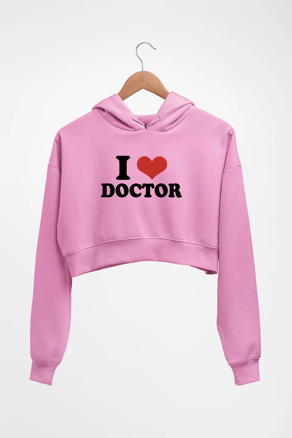 I LOVE DOCTOR HOODIE FOR WOMEN