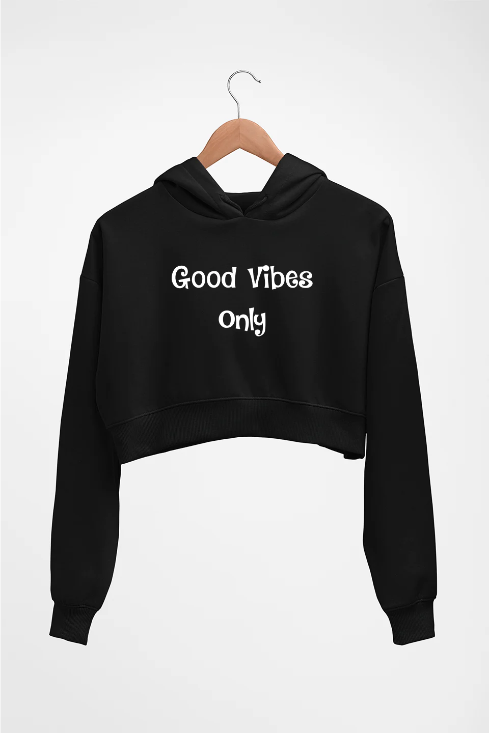 Good vibes only Crop HOODIE FOR WOMEN