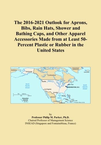 The 2016-2021 Outlook for Aprons, Bibs, Rain Hats, Shower and Bathing Caps, and Other Apparel Accessories Made from at Least 50-Percent Plastic or Rubber in the United States