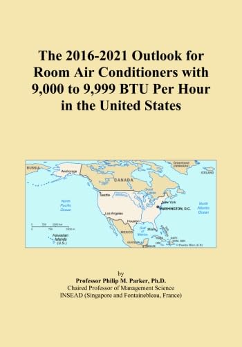The 2016-2021 Outlook for Room Air Conditioners with 9,000 to 9,999 BTU Per Hour in the United States