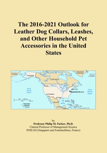 The 2016-2021 Outlook for Leather Dog Collars, Leashes, and Other Household Pet Accessories in the United States