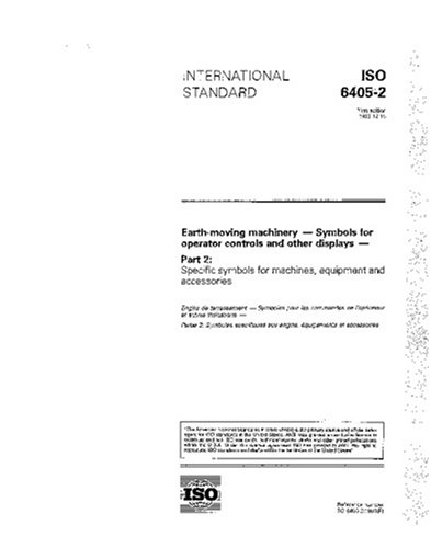 ISO 6405-2:1993, Earth-moving machinery - Symbols for operator controls and other displays - Part 2: Specific symbols for machines, equipment and accessories
