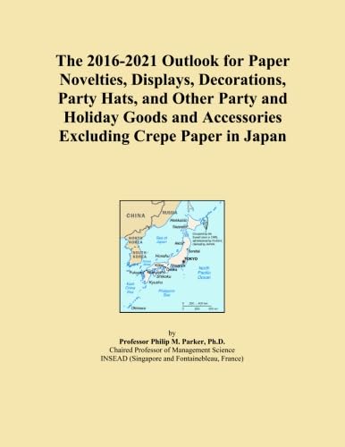The 2016-2021 Outlook for Paper Novelties, Displays, Decorations, Party Hats, and Other Party and Holiday Goods and Accessories Excluding Crepe Paper in Japan