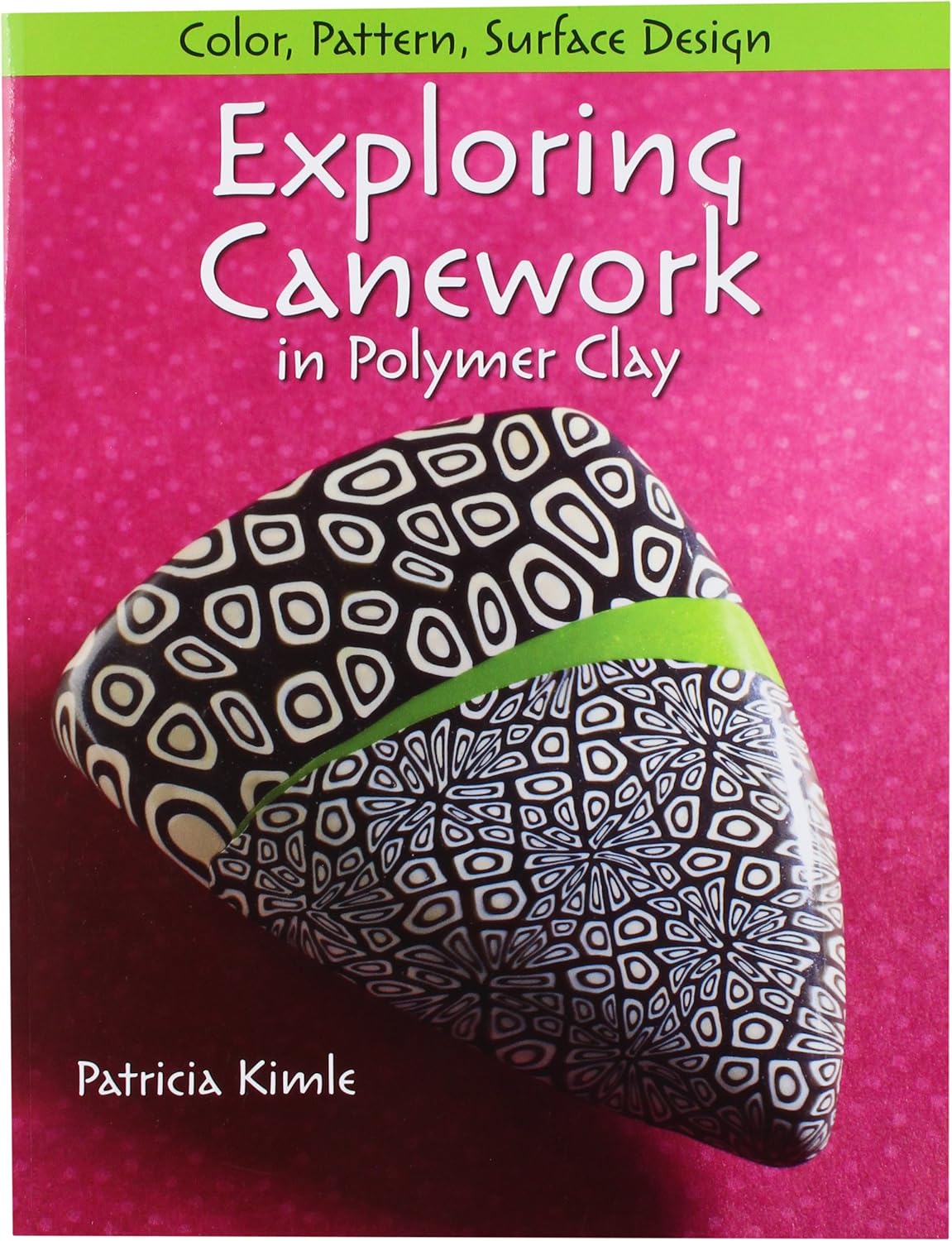 Kalmbach Publishing Books Exploring Canework in Polymer Clay