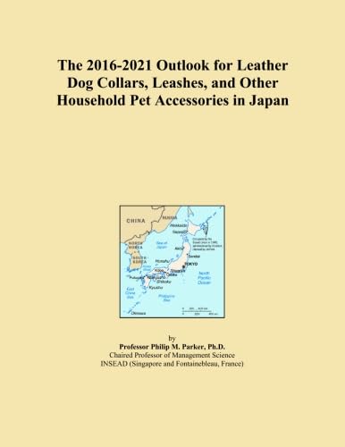 The 2016-2021 Outlook for Leather Dog Collars, Leashes, and Other Household Pet Accessories in Japan