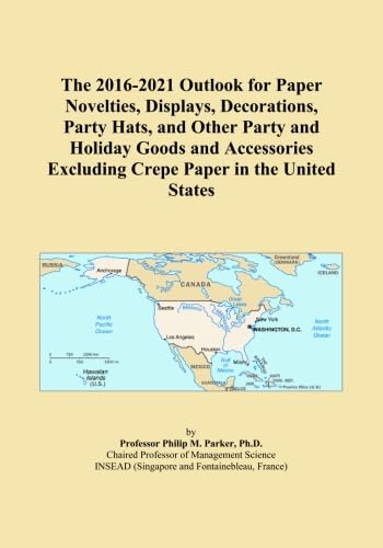The 2016-2021 Outlook for Paper Novelties, Displays, Decorations, Party Hats, and Other Party and Holiday Goods and Accessories Excluding Crepe Paper in the United States